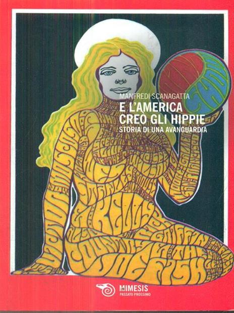 E l'America creò gli hippie. Storia di una avanguardia - Manfredi Scanagatta - 6