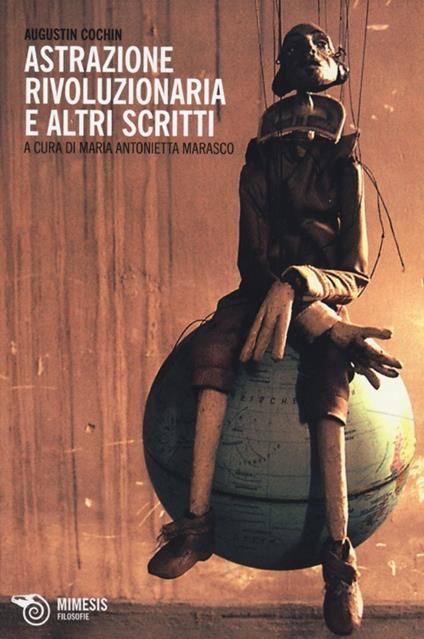 Astrazione rivoluzionaria e altri scritti - Augustin Cochin - copertina