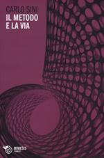 Il metodo e la via