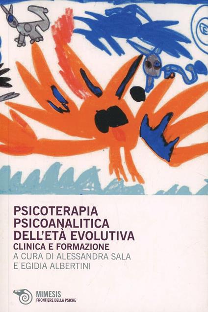 Psicoterapia psicoanalitica dell'età evolutiva. Clinica e formazione - copertina
