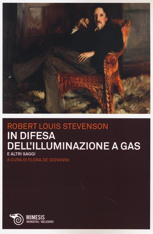 In difesa dell'illuminazione a gas e altri saggi - Robert Louis Stevenson - copertina