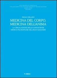 Medicina del corpo, medicina dell'anima. La circolazione delle conoscenze medico-filosofiche nell'Iran sasanide - Paolo Delaini - copertina