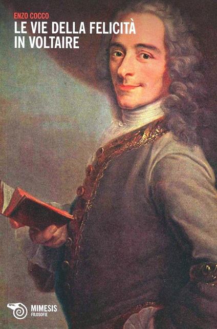 Le vie della felicità in Voltaire - Enzo Cocco - copertina