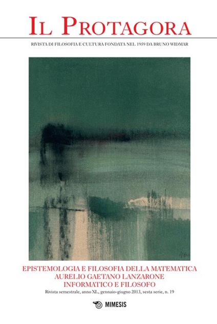 Il Protagora. Vol. 19: Epistemologia e filosofia della matematica. Aurelio Gaetano Lanzarone informatico e filosofo. - copertina