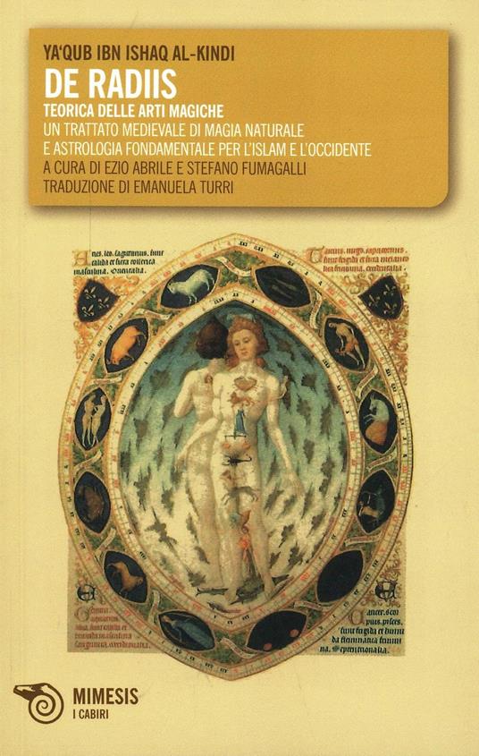 De radiis. Teorica delle arti magiche. Un trattato medievale di magia naturale e astrologia fondamentale per l'Islam e l'Occidente - Ishaq al-Kindi Ya'qub Ibn - copertina