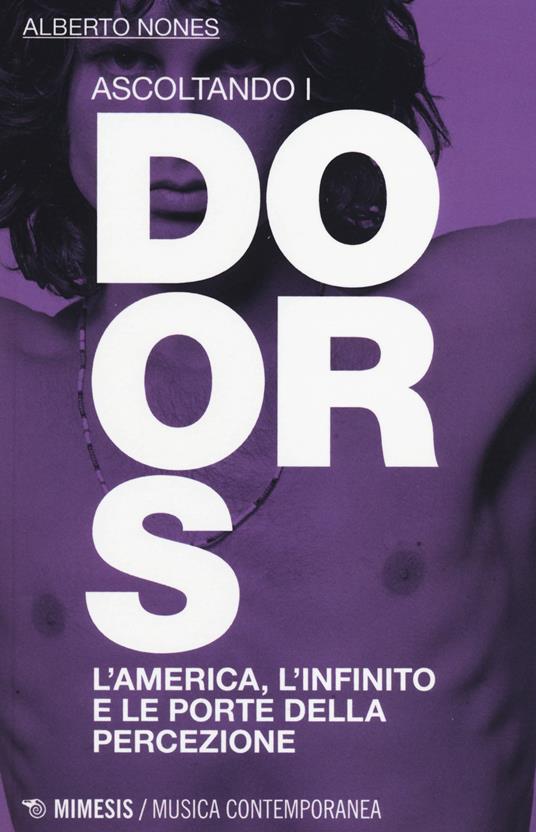 Ascoltando i Doors. L'America, l'infinito e le porte della percezione - Alberto Nones - copertina