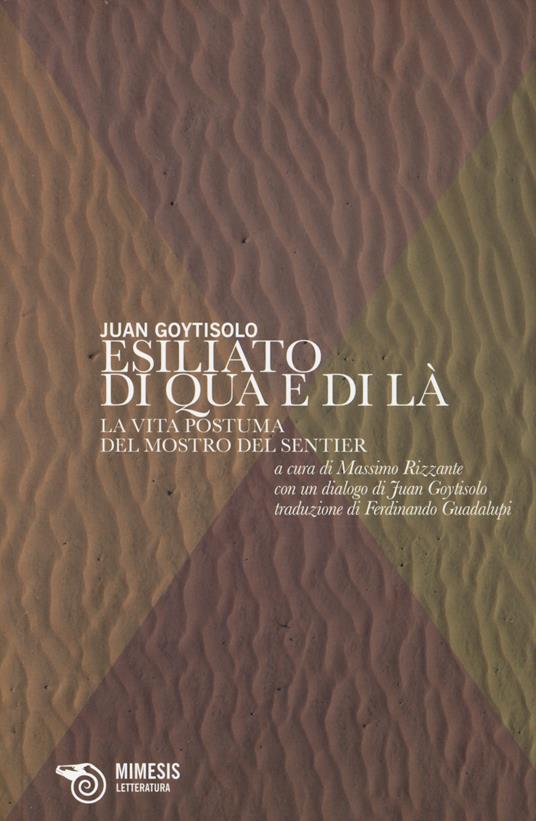 Esiliato di qua e di là. La vita postuma del Mostro del Sentier - Juan Goytisolo - copertina