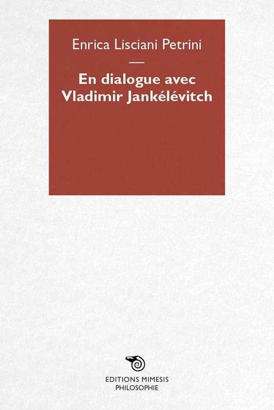 En dialogue avec Vladimir Jankélévitch