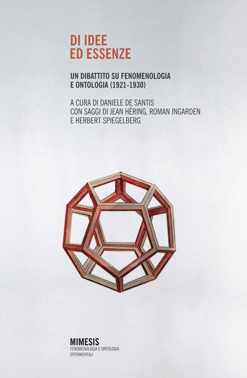 Di idee ed essenze. Un dibattito su fenomenologia e ontologia (1921-1930) - copertina