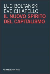 Il nuovo spirito del capitalismo - Luc Boltanski,Ève Chiapello - copertina