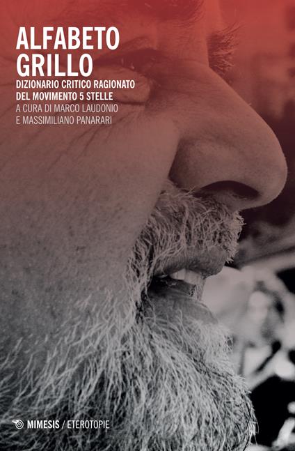 Alfabeto Grillo. Dizionario critico ragionato del Movimento 5 Stelle - Marco Laudonio,Massimiliano Panarari - ebook