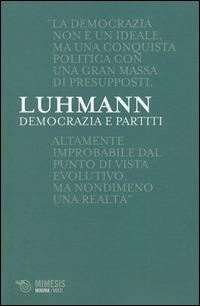 Democrazia e partiti. Il vertice scisso - Niklas Luhmann - copertina