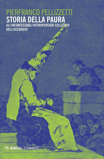 Storia della paura. Gli inconfessabili retropensieri collettivi dell'Occidente - Pierfranco Pellizzetti - copertina