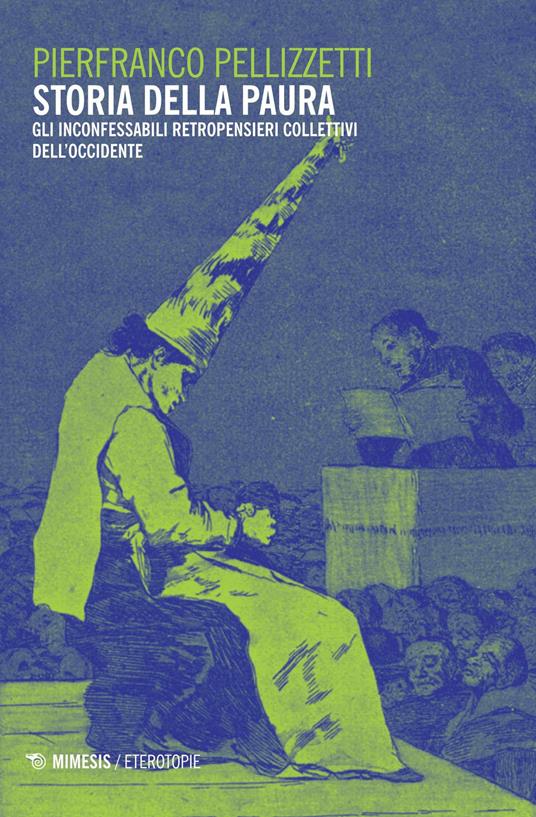Storia della paura. Gli inconfessabili retropensieri collettivi dell'Occidente - Pierfranco Pellizzetti - copertina
