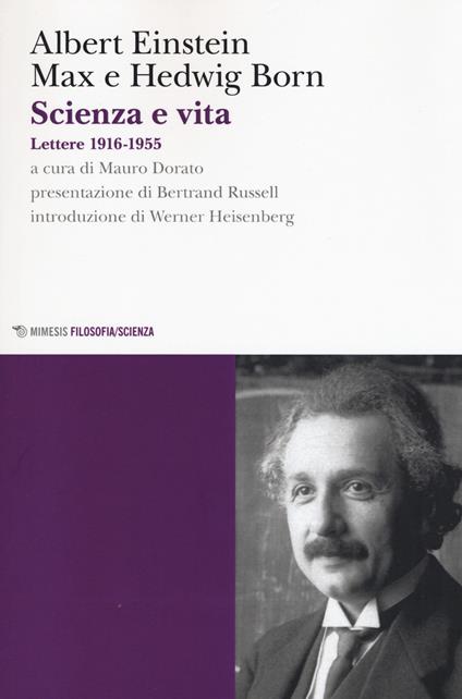 Scienza e vita. Lettere (1916-1955) - Albert Einstein,Max Born,Hedwig Born - copertina