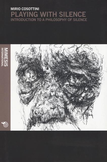 Playing with silence. Introduction to a philosophy of silence - Mirio Cosottini - copertina