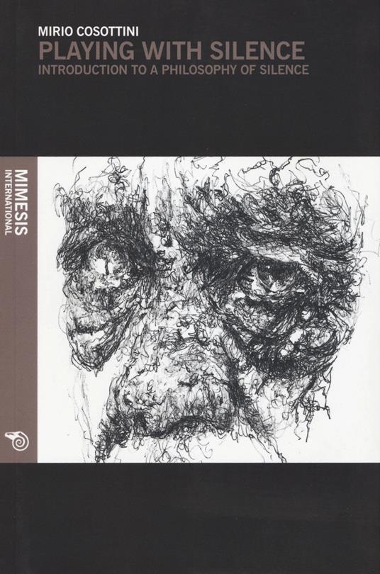 Playing with silence. Introduction to a philosophy of silence - Mirio Cosottini - copertina