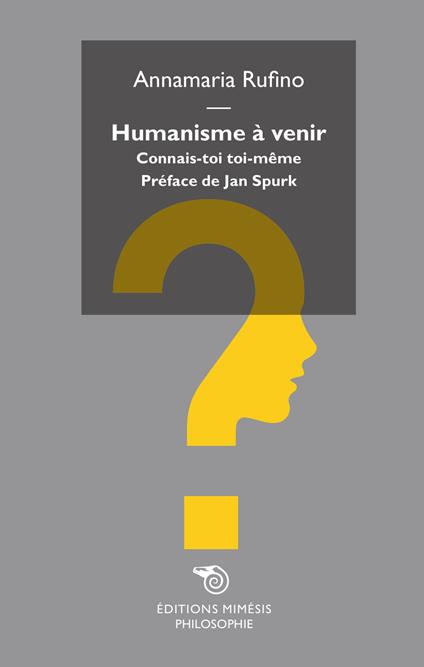 Humanisme à venir. Connais-toi toi-même - Annamaria Rufino - copertina