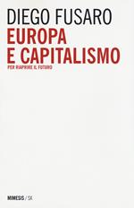 Europa e capitalismo. Per riaprire il futuro