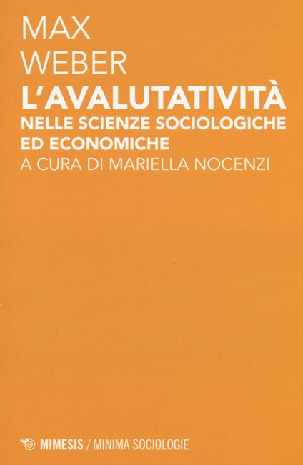 L' avalutatività nelle scienze sociologiche ed economiche - Max Weber - copertina