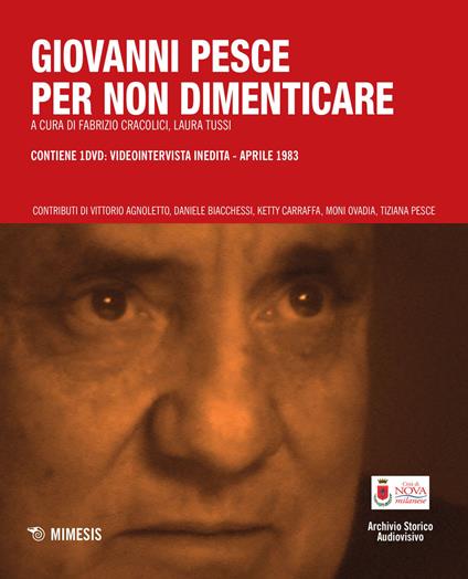 Giovanni Pesce. Per non dimenticare. Con DVD - copertina
