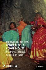 Colore di pelle colore di casta. Persona, rituale, società in India