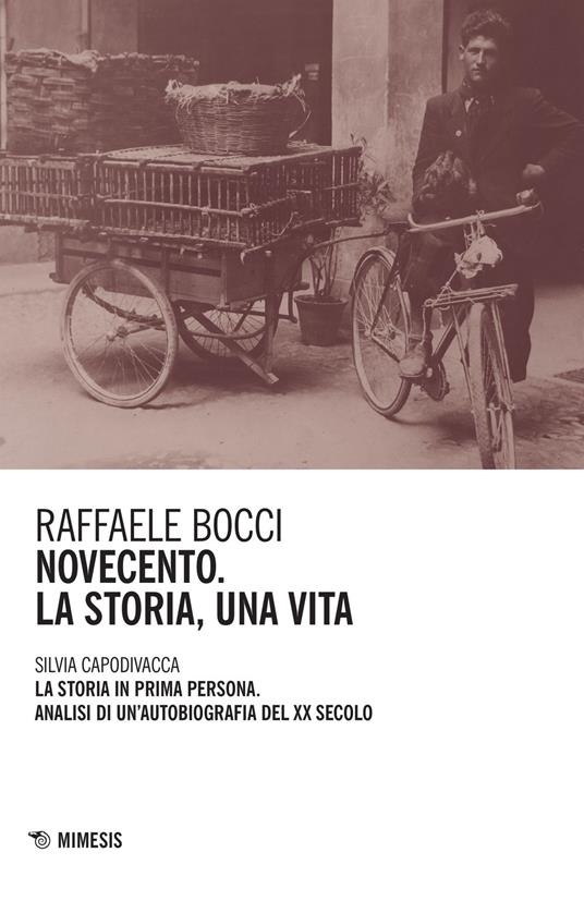 Novecento. La storia, una vita - Raffaele Bocci,Silvia Capodivacca - copertina