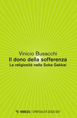 Il dono della sofferenza. La religiosità nella Soka Gakkai