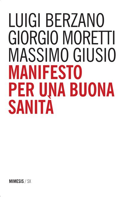Manifesto per una buona sanità - Luigi Berzano,Giorgio Moretti,Massimo Giusio - copertina