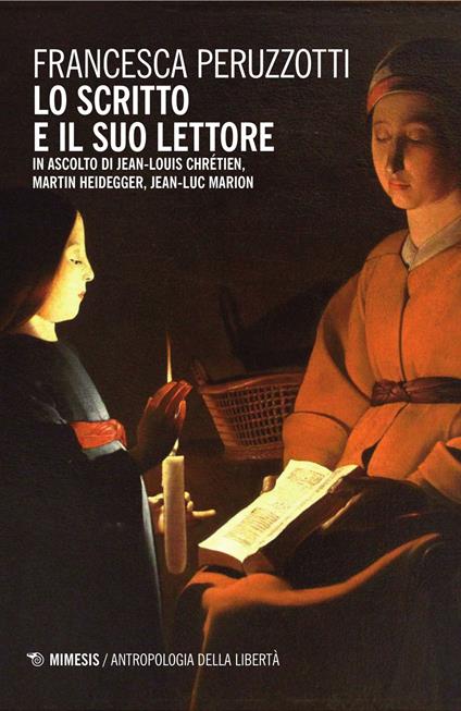 Lo scritto e il suo lettore. In ascolto di Jean-Louis Chrétien, Martin Heidegger, Jean-Luc Marion - Francesca Peruzzotti - copertina