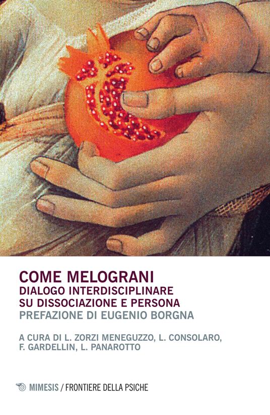 Come melograni. Dialogo interdisciplinare su dissociazione e persona - copertina
