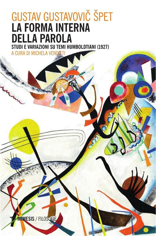 La forma interna della parola. Studi e variazioni su temi humboldtiani (1927) - Gustav Gustavovic Spet - copertina