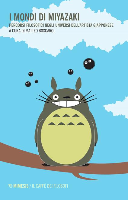 I mondi di Miyazaki. Percorsi filosofici negli universi dell'artista giapponese - copertina