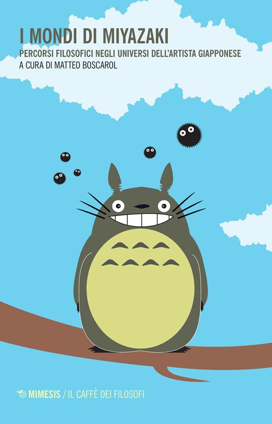 I mondi di Miyazaki. Percorsi filosofici negli universi dell'artista giapponese - copertina