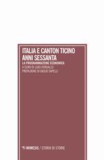 Italia e Canton Ticino anni sessanta. La programmazione economica