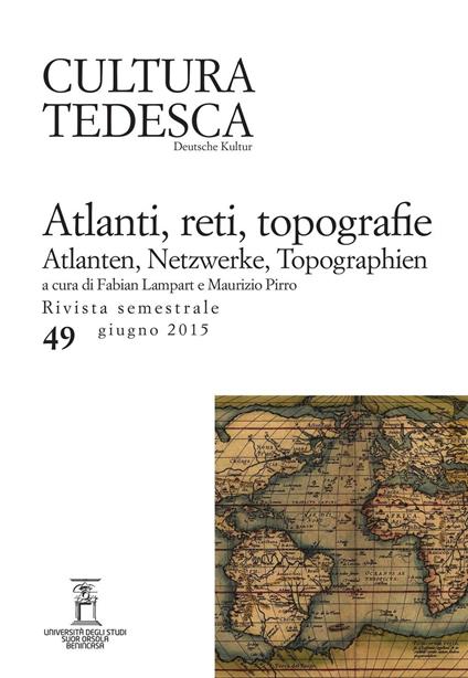Cultura tedesca. Vol. 49: Atlanti, reti, topografie. - copertina