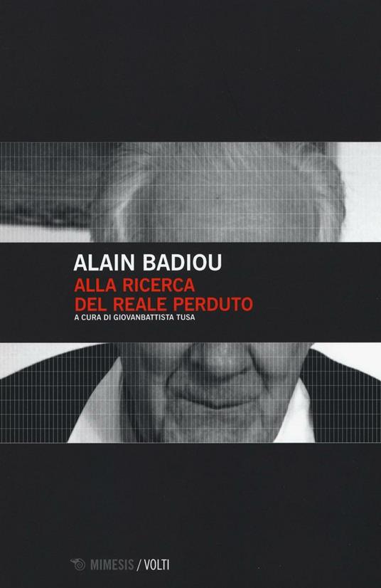 Alla ricerca del reale perduto - Alain Badiou - copertina