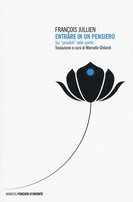 Entrare in un pensiero. Sui «possibili» dello spirito - François Jullien - copertina