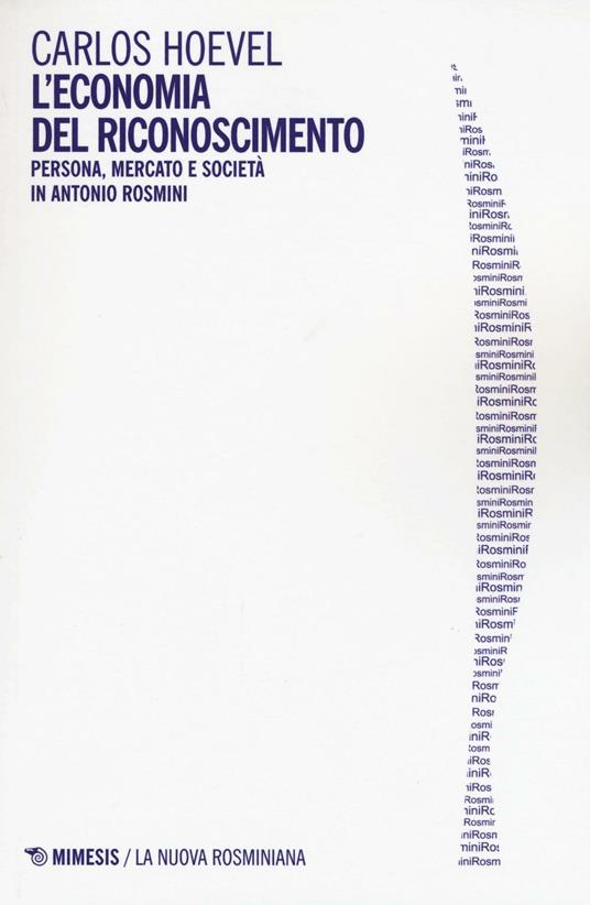 L' economia del riconoscimento. Persona, mercato e società in Antonio Rosmini - Carlos Hoevel - copertina