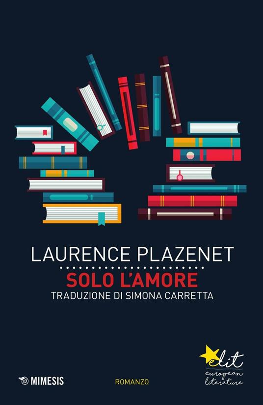 Solo l'amore - Laurence Plazenet - copertina