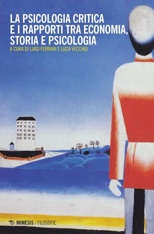 La psicologia critica e i rapporti tra economia, storia e psicologia - copertina