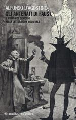 Gli antenati di Faust. Il patto col demonio nella letteratura medievale