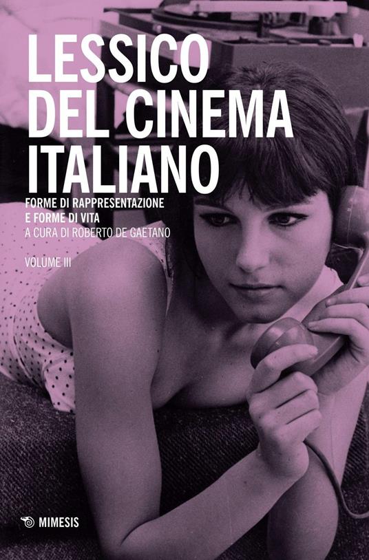 Lessico del cinema italiano. Forme di rappresentazione e forme di vita. Vol. 3 - copertina