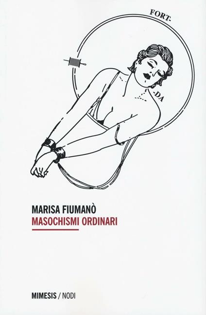 Masochismi ordinari - Marisa Fiumanò - copertina