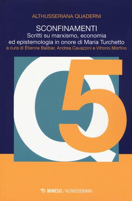 Sconfinamenti. Scritti su marxismo, economia ed epistemologia in onore di Maria Turchetto - copertina