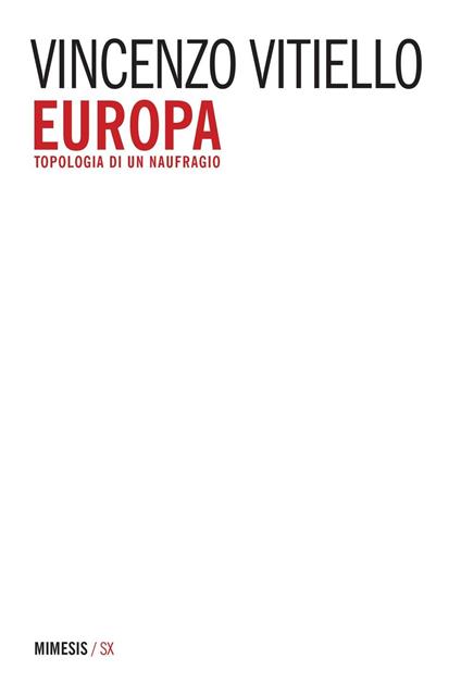 Europa. Topologia di un naufragio - Vincenzo Vitiello - copertina
