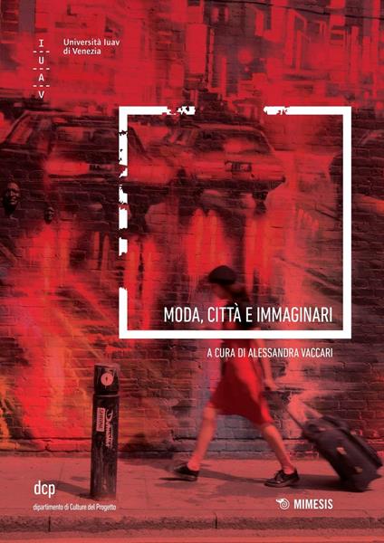 Moda, città e immaginari - Alessandra Vaccari - copertina