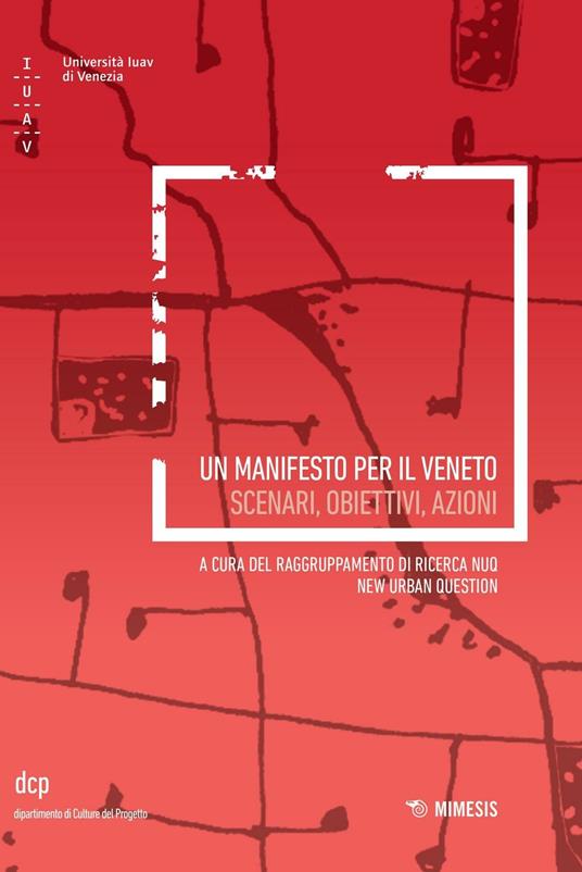 Un manifesto per il Veneto. Scenari, obiettivi, azioni - copertina