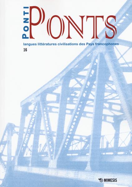Ponti-Ponts. Langues Littératures. Civilisations des Pays Francophones. Vol. 16 - copertina