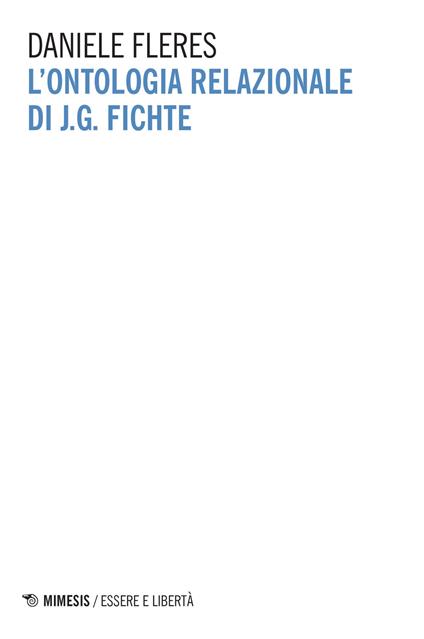 L'ontologia relazionale di J. G. Fichte - Daniele Fleres - copertina